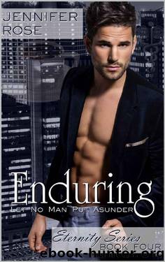 Enduring: Let No Man Put Asunder (Eternity Series Book 4) by Jennifer Rose