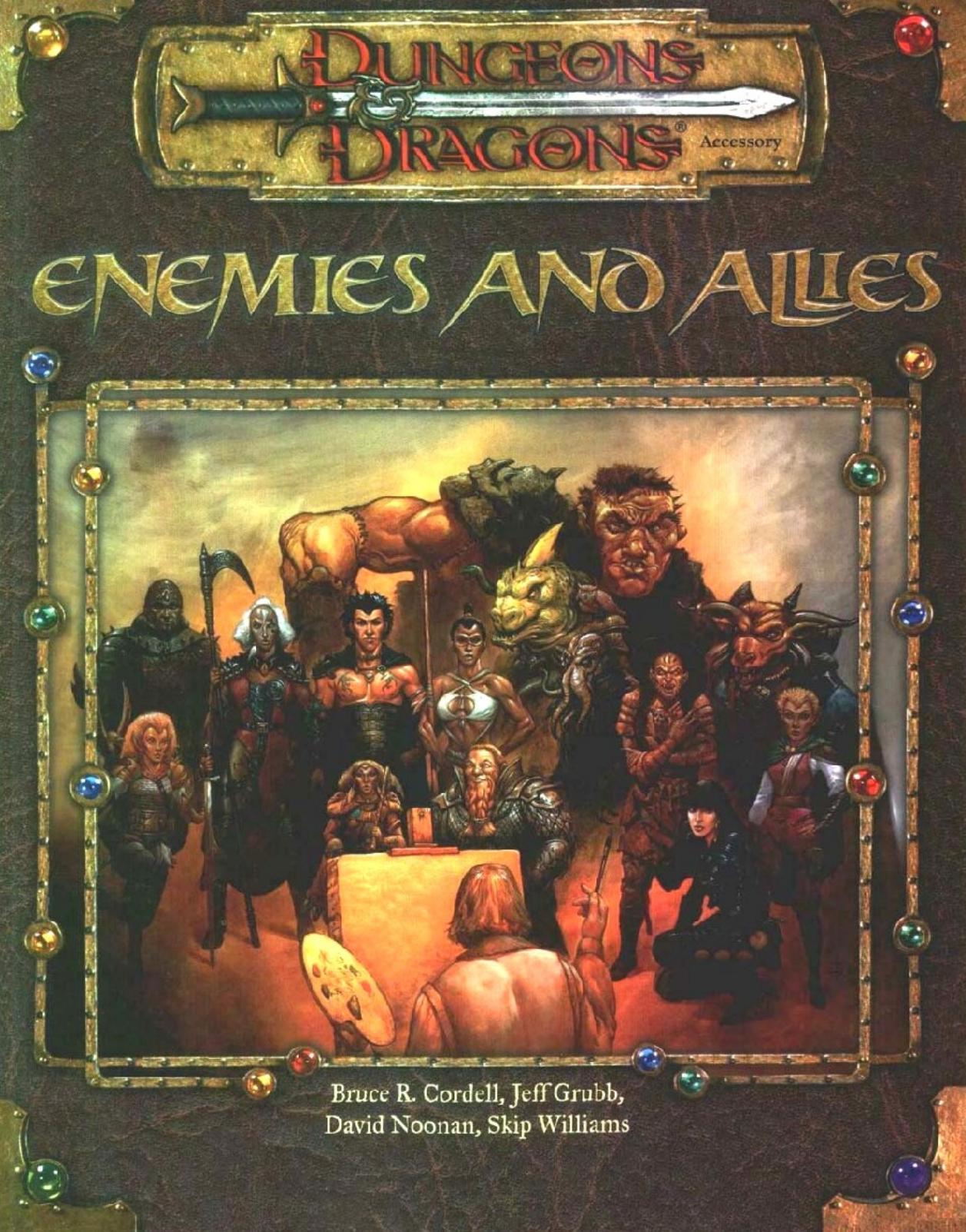 Enemies And Allies by Bruce R Cordell Jeff Grubb David Noonan Skip Williams