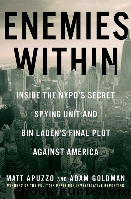 Enemies Within: Inside the NYPD's Secret Spying Unit and bin Laden's Final Plot Against America by Apuzzo Matt & Goldman Adam