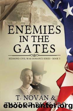 Enemies in the Gates (Redmond Family Saga Romance Series Book 3) by T. Novan & Taylor Rickard