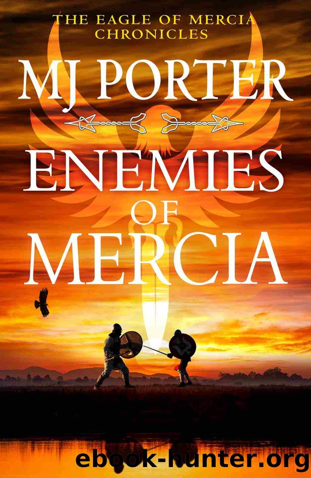 Enemies of Mercia (The Eagle of Mercia Chronicles) by MJ Porter