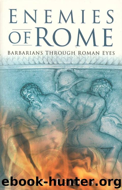 Enemies of Rome: Barbarians Through Roman Eyes by I. M. Ferris