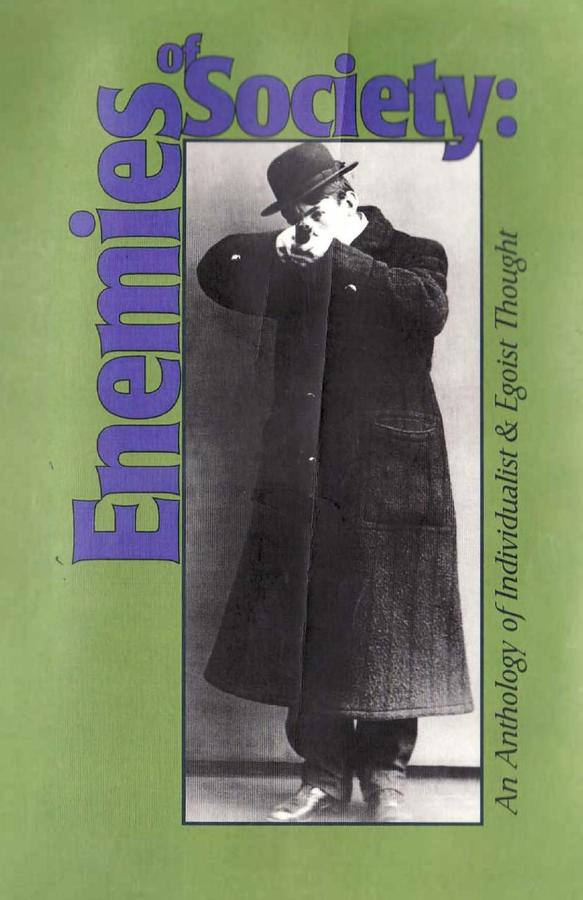 Enemies of Society: An Anthology of Individualist and Egoist Thought by Anonymous