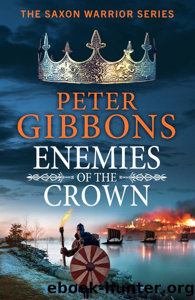 Enemies of the Crown (The Saxon Warrior Series) by Peter Gibbons