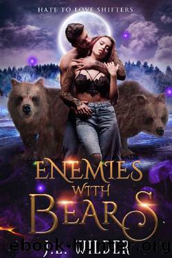 Enemies with Bears (Hate to Love Shifters Book 2) by J.L. Wilder
