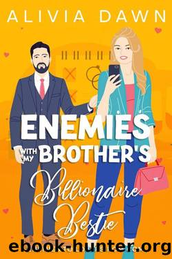 Enemies with My Brother's Billionaire Bestie: An Enemies to Lovers Rom-Com by Alivia Dawn