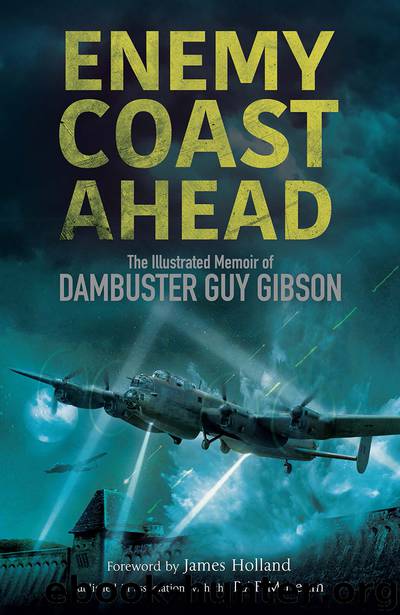 Enemy Coast Ahead by Guy Gibson