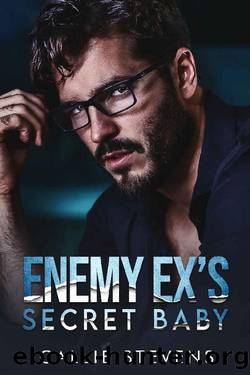 Enemy Ex's Secret Baby: A Best Friend's Brother Romance (The Solace Sisters) by Callie Stevens