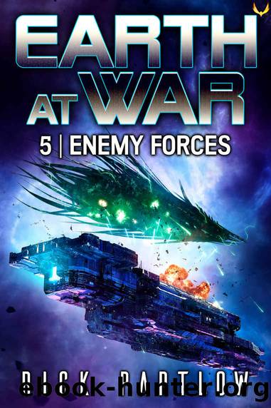 Enemy Forces (Earth at War Book 5) by Rick Partlow