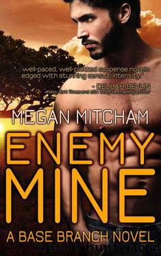 Enemy Mine (The Base Branch Series Book 1) by Mitcham Megan