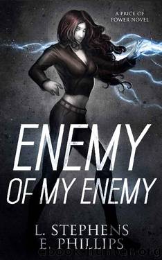 Enemy Of My Enemy (Price Of Power Book 1) by Laura Stephens & Elaina Phillips
