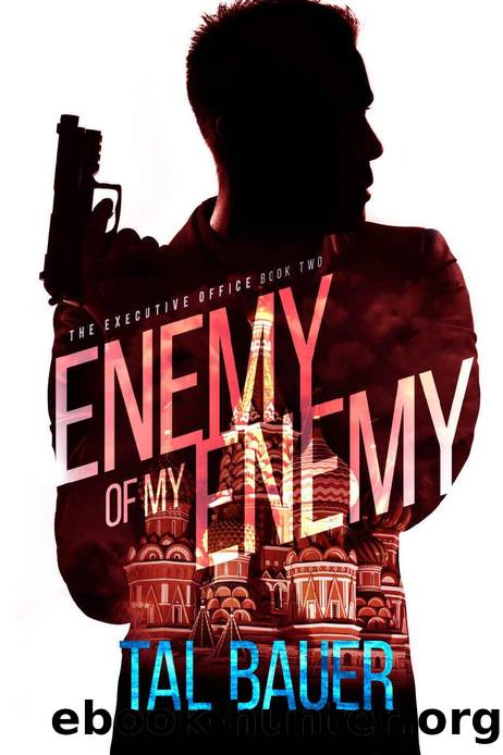 Enemy Of My Enemy: The Executive Office #2 - Special Edition by Tal Bauer