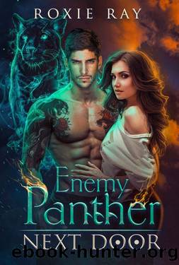 Enemy Panther Next Door: A Paranormal Shifter Romance (Secret Shifters Next Door Book 4) by Roxie Ray