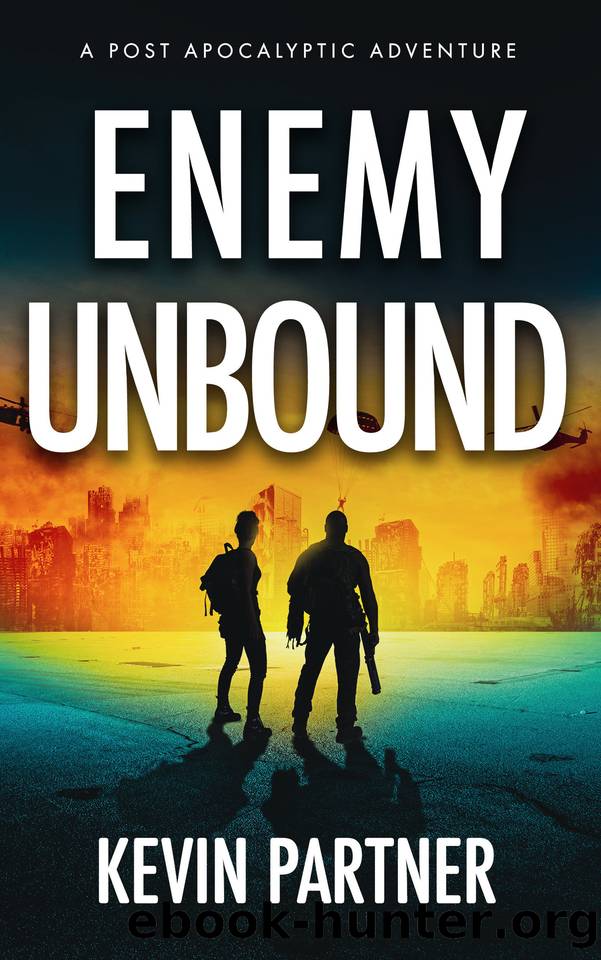 Enemy Unbound: A Post Apocalyptic Adventure (Enemy Unseen Book 2) by Kevin Partner