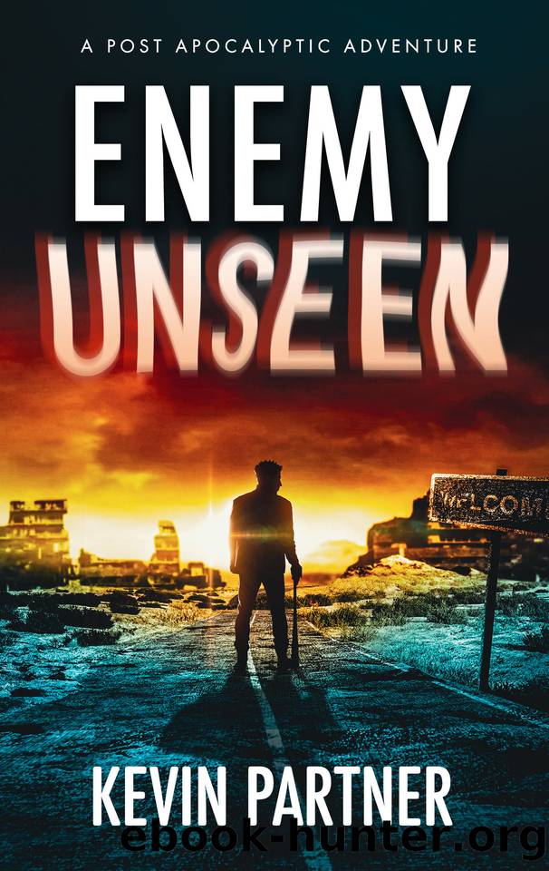 Enemy Unseen: A Post Apocalyptic Adventure by Kevin Partner