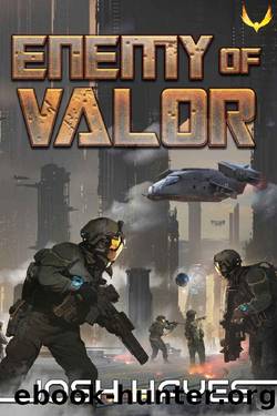 Enemy of Valor: A Military Sci-Fi Thriller (Valor Book 3) by Josh Hayes