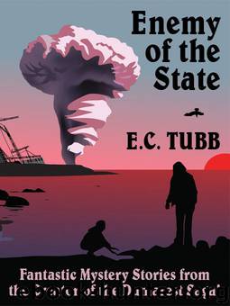 Enemy of the State: Fantastic Mystery Stories by E. C. Tubb
