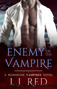 Enemy of the Vampire: A Bloodline Vampires Novel by L.J. Red