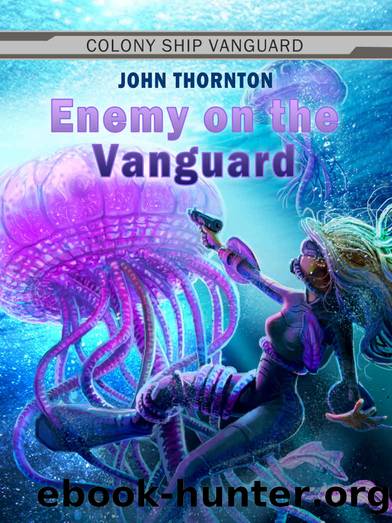 Enemy on the Vanguard (Colony Ship Vanguard Book 5) by John Thornton