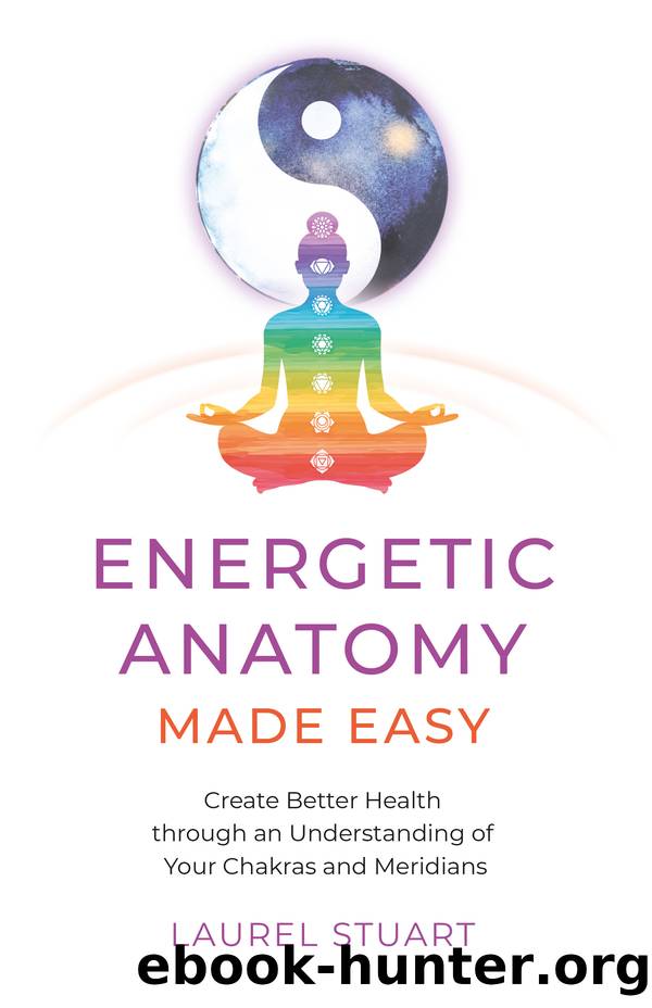 Energetic Anatomy Made Easy by Laurel Stuart
