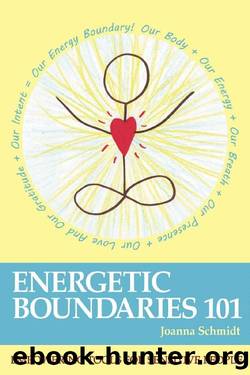 Energetic Boundaries 101: Empowering Tools for Sensitive People by Joanna Schmidt
