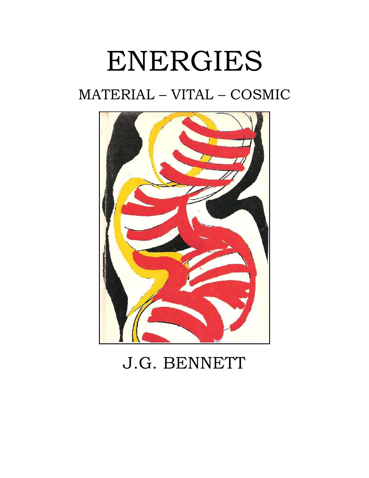 Energies Material Vital Cosmic (ch. 1-2) by John G. Bennett