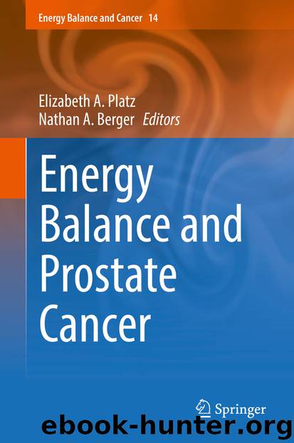 Energy Balance and Prostate Cancer by Elizabeth A. Platz & Nathan A. Berger