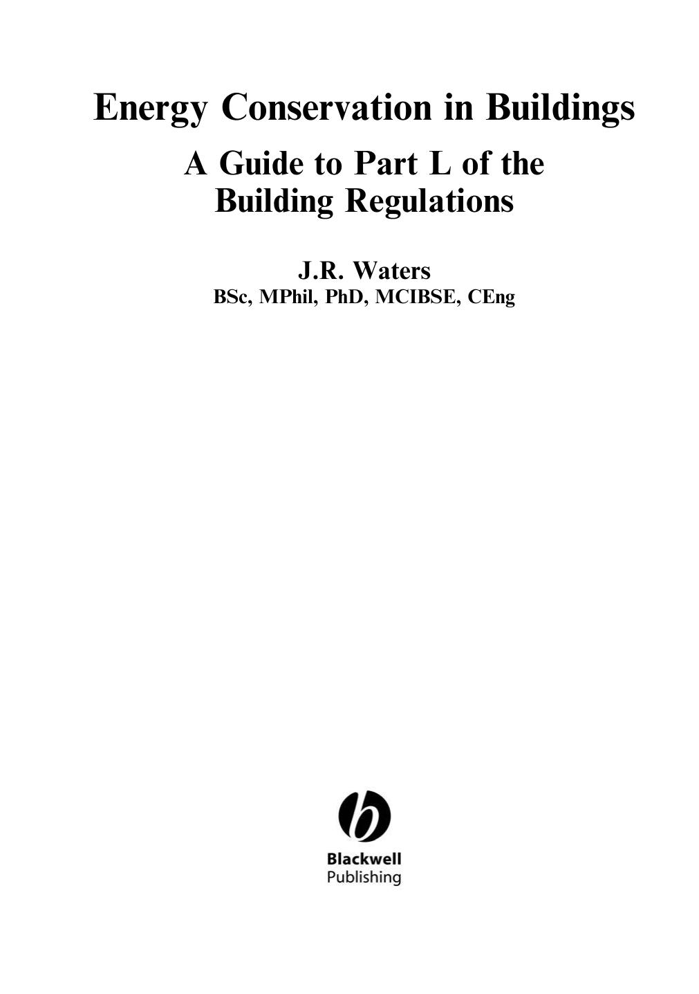Energy Conservation in Buildings: A Guide to Part L of the Building Regulations by J. R. Waters