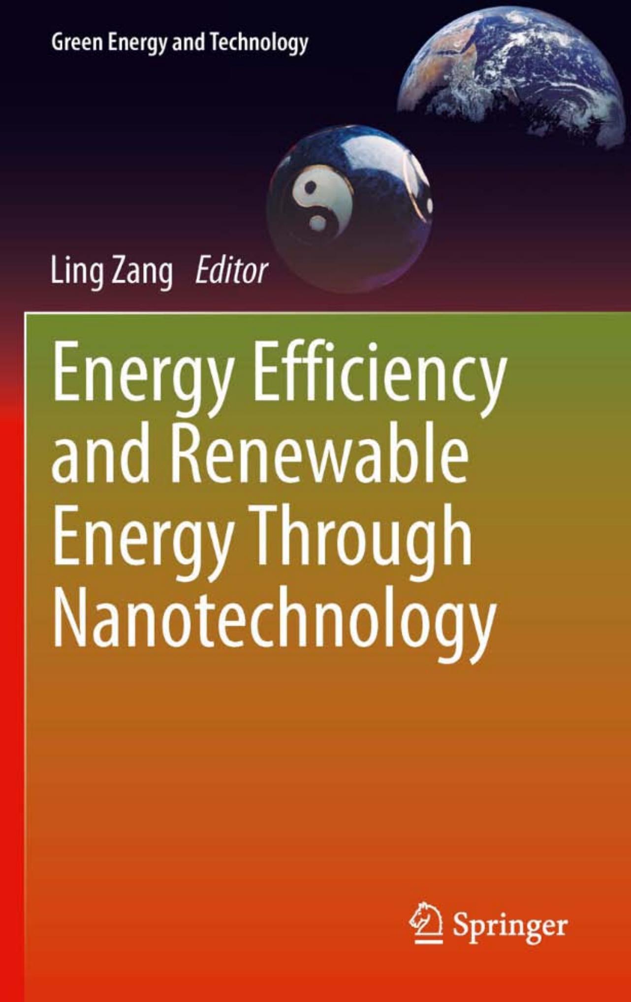 Energy Efficiency and Renewable Energy Through Nanotechnology (Green Energy and Technology) by Ling Zang