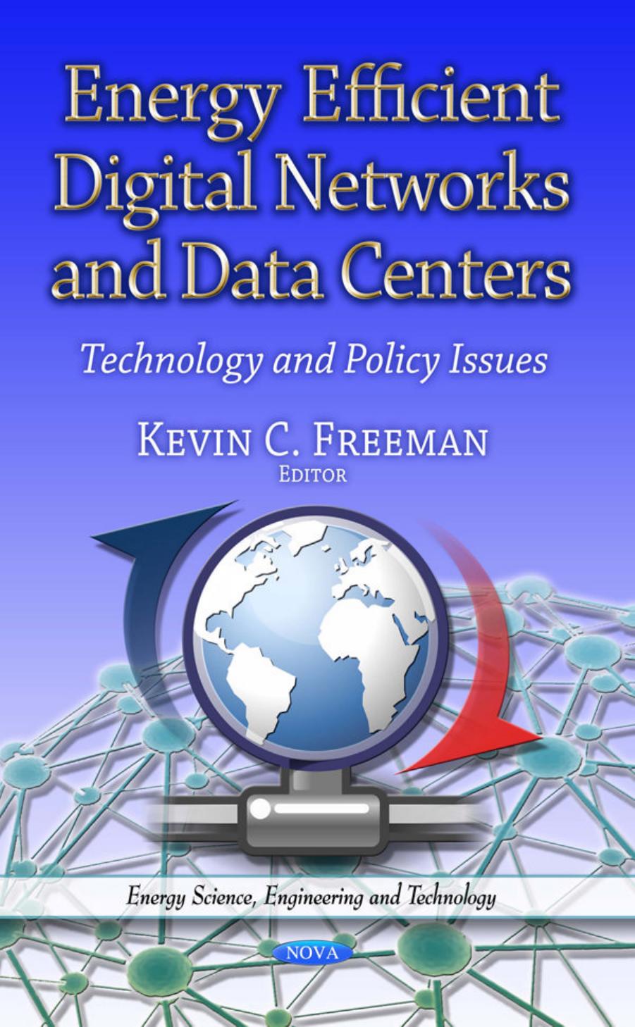 Energy Efficient Digital Networks and Data Centers: Technology and Policy Issues by Technology & Policy Issues (2013)