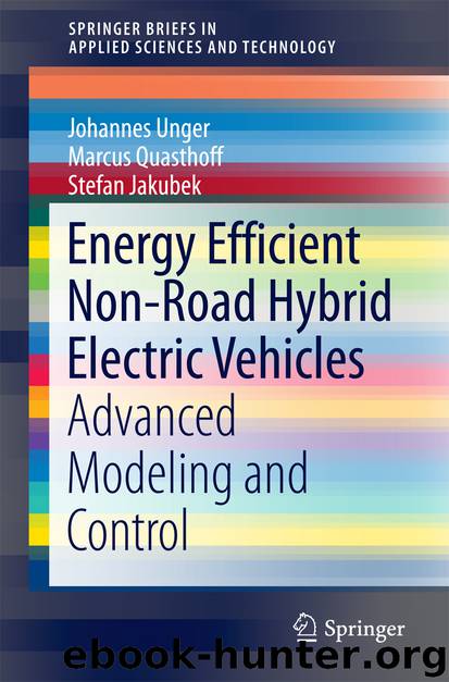 Energy Efficient Non-Road Hybrid Electric Vehicles by Johannes Unger Marcus Quasthoff & Stefan Jakubek