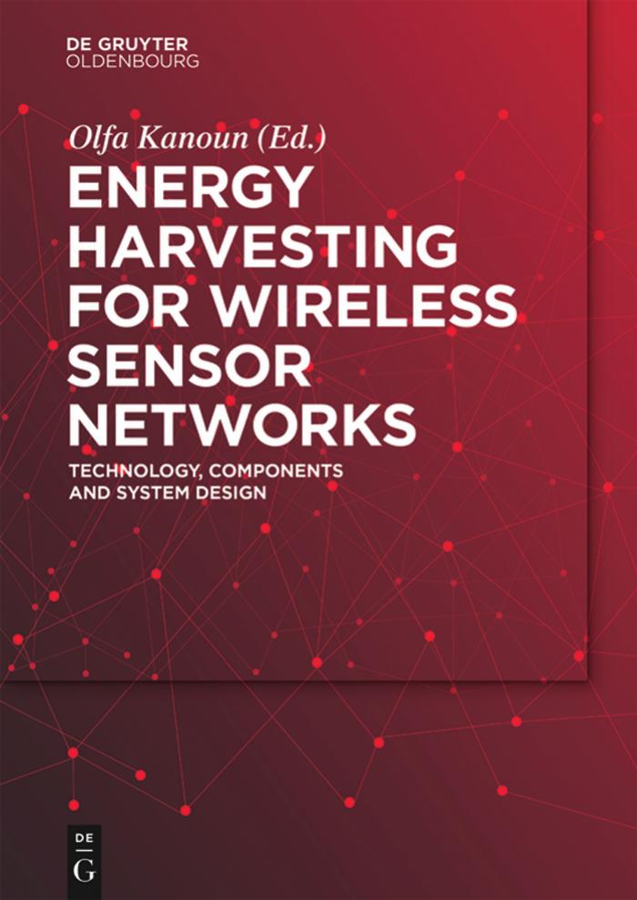 Energy Harvesting for Wireless Sensor Networks by Kanoun Olfa;