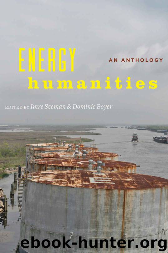 Energy Humanities: An Anthology by Imre Szeman & Dominic Boyer