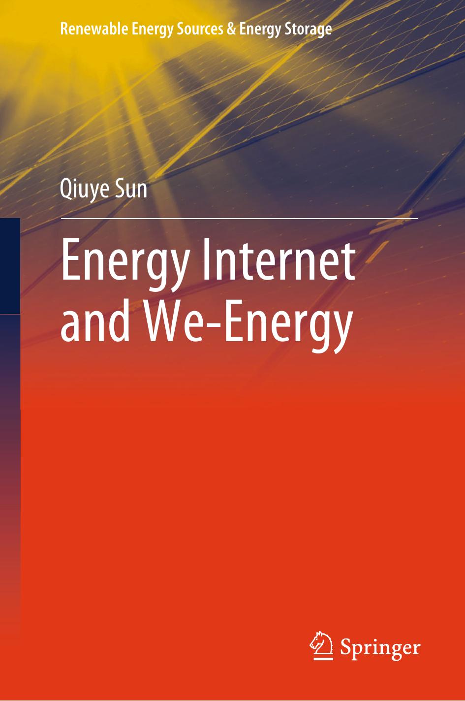 Energy Internet and We-Energy by Qiuye Sun