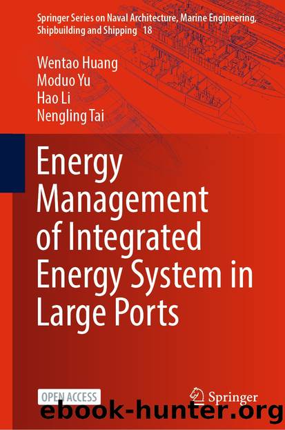 Energy Management of Integrated Energy System in Large Ports by Wentao Huang & Moduo Yu & Hao Li & Nengling Tai