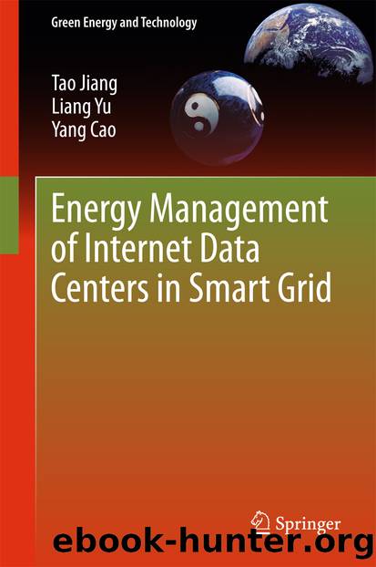 Energy Management of Internet Data Centers in Smart Grid by Tao Jiang Liang Yu & Yang Cao