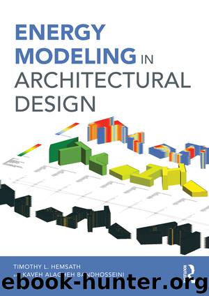 Energy Modeling in Architectural Design by Hemsath Timothy. & Kaveh Alagheh Bandhosseini