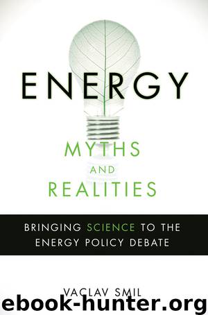 Energy Myths and Realities by Vaclav Smil