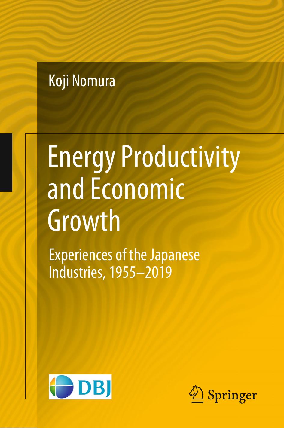Energy Productivity and Economic Growth by Koji Nomura