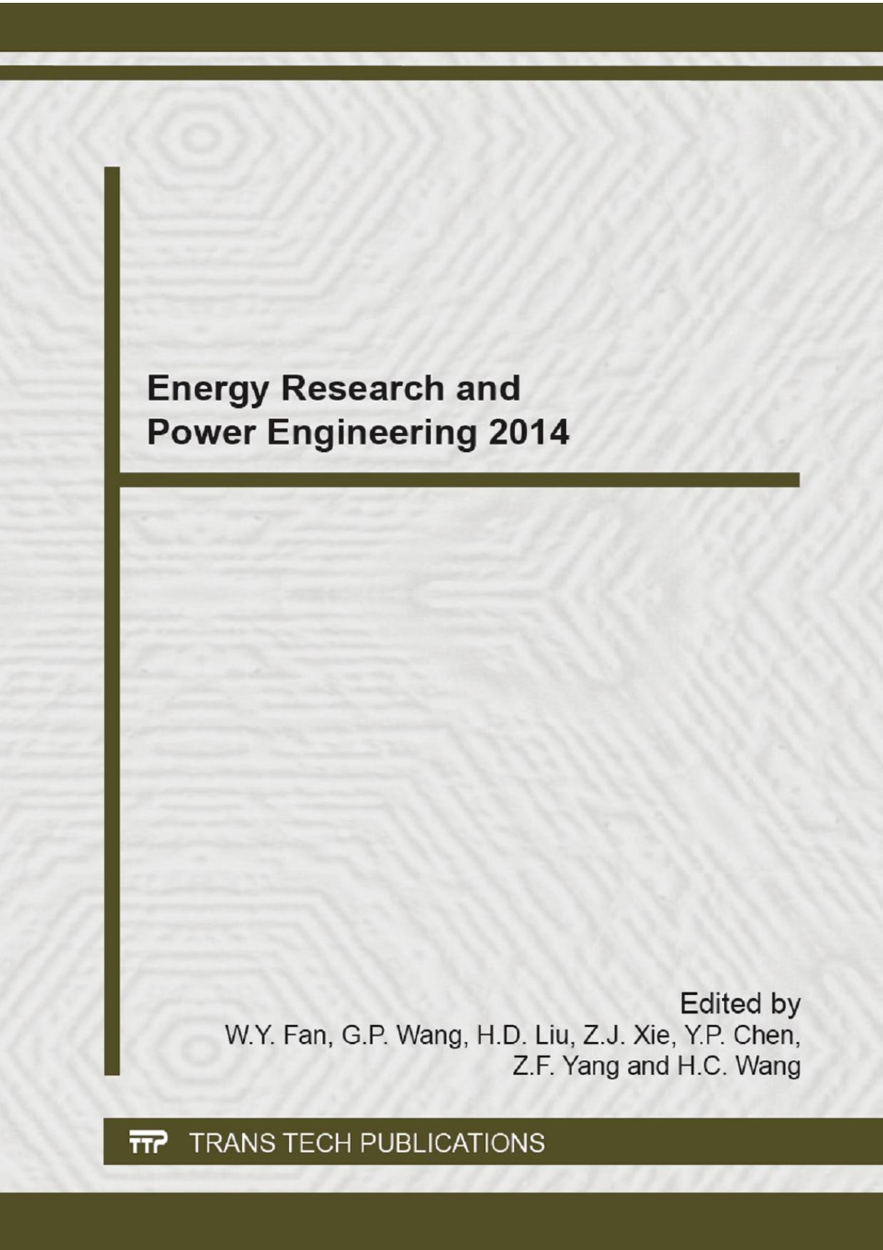 Energy Research and Power Engineering 2014 by W. Y. Fan G. P. Wang H. D. Liu Z. J. Xie Y. P. Chen