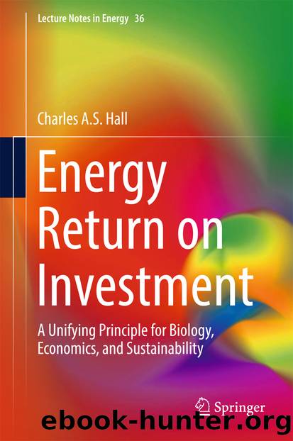 Energy Return on Investment by Charles A.S. Hall