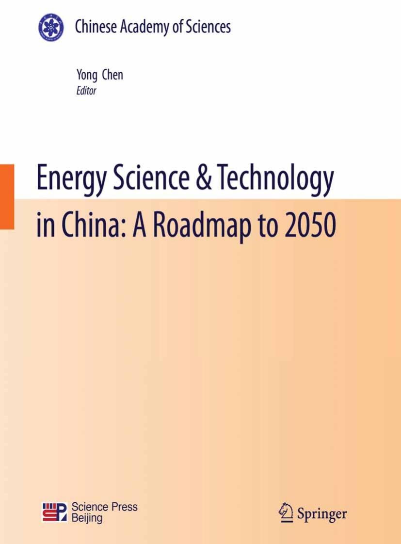 Energy Science & Technology in China: A Roadmap to 2050 by Yong Chen