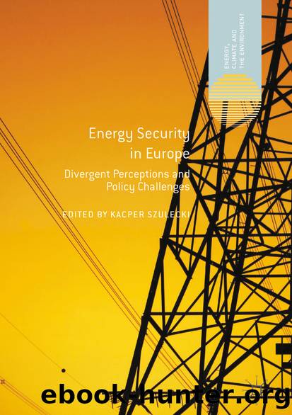 Energy Security in Europe by Kacper Szulecki