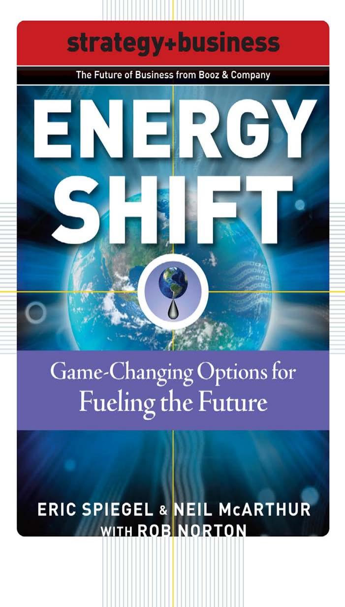 Energy Shift: Game-Changing Options for Fueling the Future (Future of Business Series) by Eric Spiegel