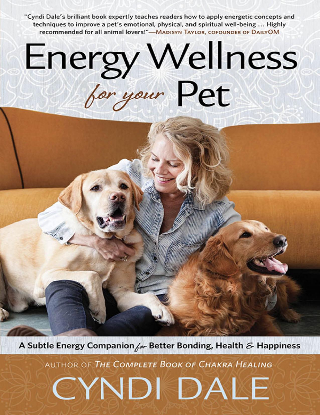 Energy Wellness for Your Pet by Cyndi Dale