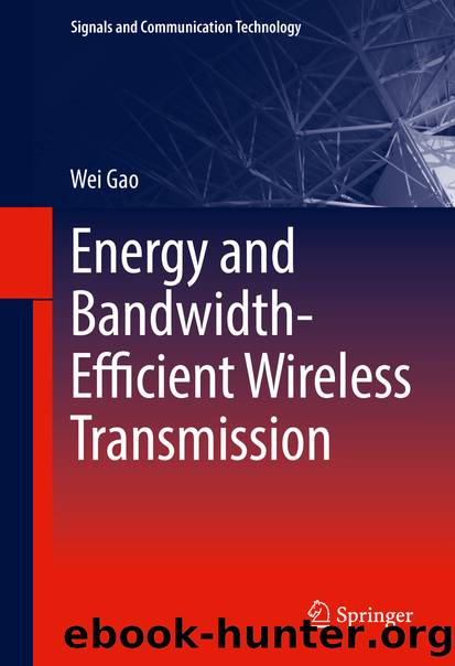 Energy and Bandwidth-Efficient Wireless Transmission by Wei Gao
