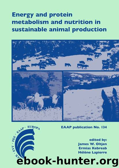 Energy and Protein Metabolism and Nutrition in Sustainable Animal Production by James W. Oltjen E. Kebreab Hélène Lapierre