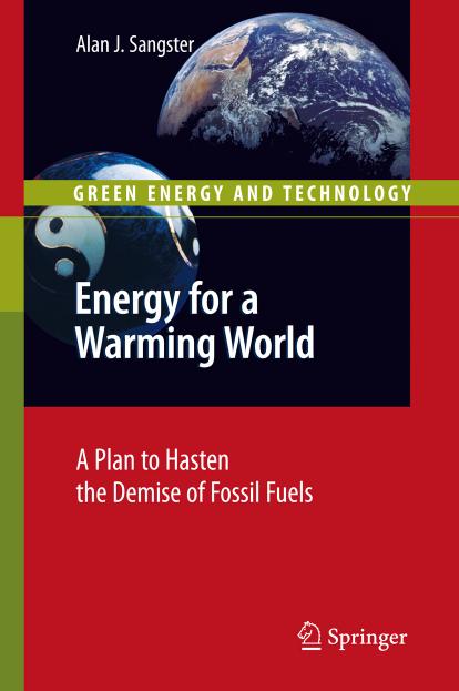Energy for a Warming World by A Plan to Hasten the Demise of Fossil Fuels (2010)