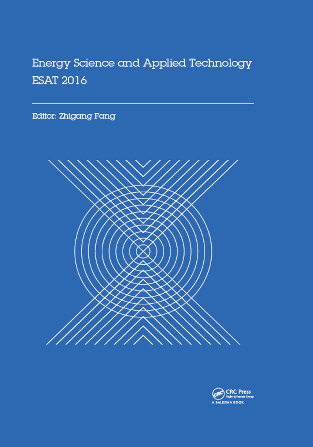 Energy science and applied technology: Proceedings of the International Conference on Energy Science and Applied Technology (ESAT 2016), Wuhan, China, 25-26 June 2016 by Fang Zhigang