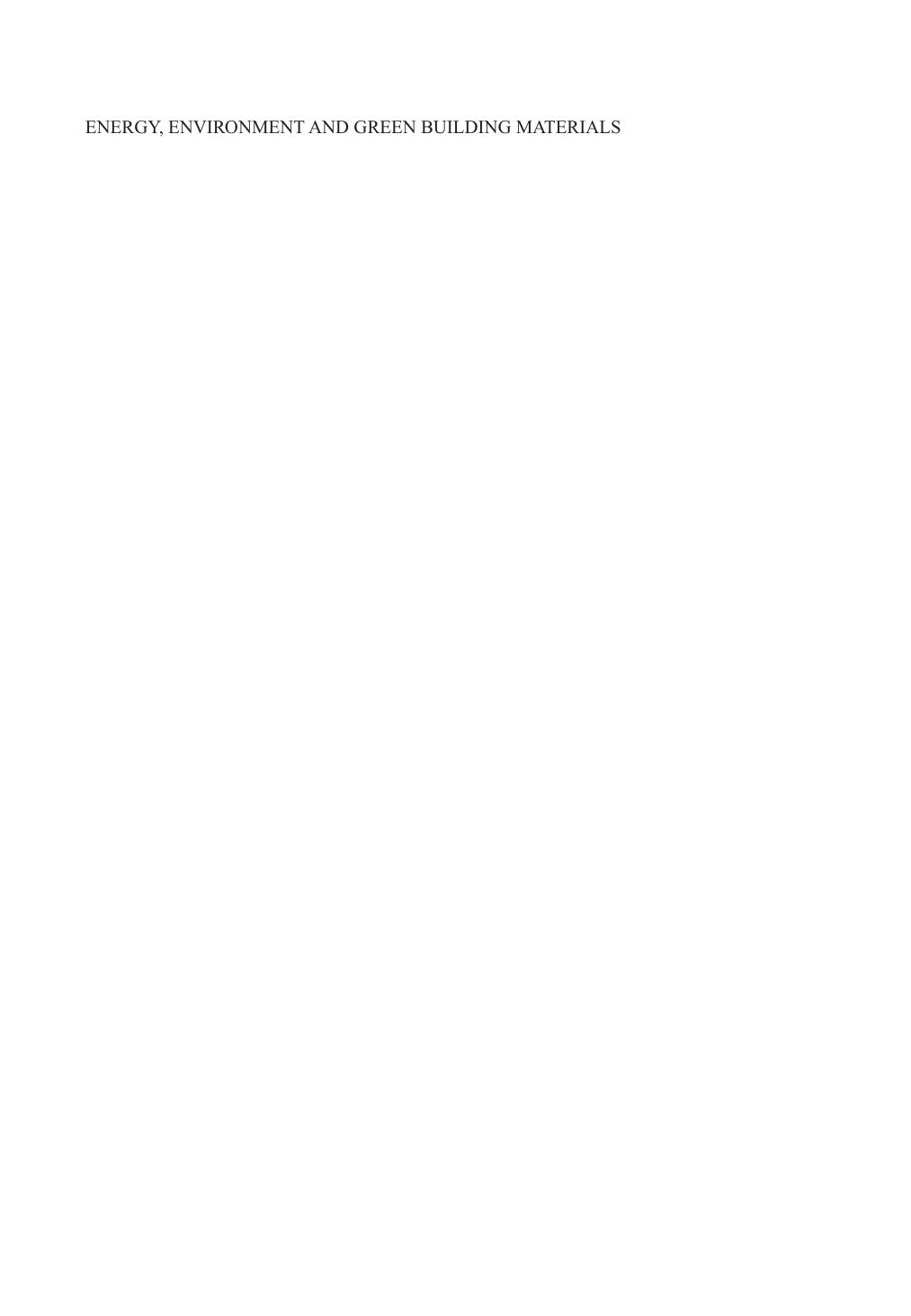 Energy, Environment and Green Building Materials: Proceedings of the 2014 International Conference on Energy, Environment and Green Building Materials (EEGBM2014), November 28-30, by Ai Sheng